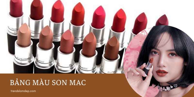 Bảng màu son MAC cực đẹp, lên màu chuẩn